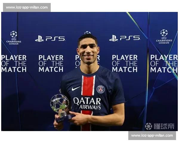 阿什拉夫：巴黎三冠王表现让对手敬畏，欧冠夺冠终破 “金元足球” 质疑